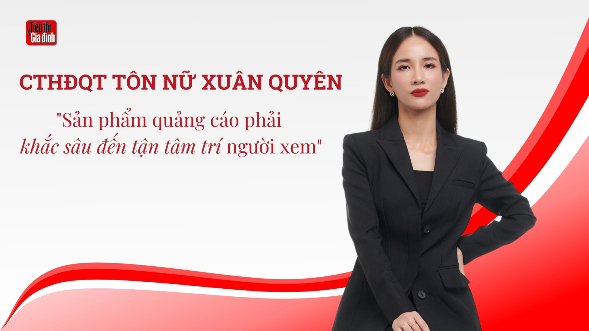 Nữ giám khảo quyền lực của Giải thưởng Quảng cáo Sáng tạo Việt Nam: “Thay đổi suy nghĩ của công chúng là tiêu chí hàng đầu”