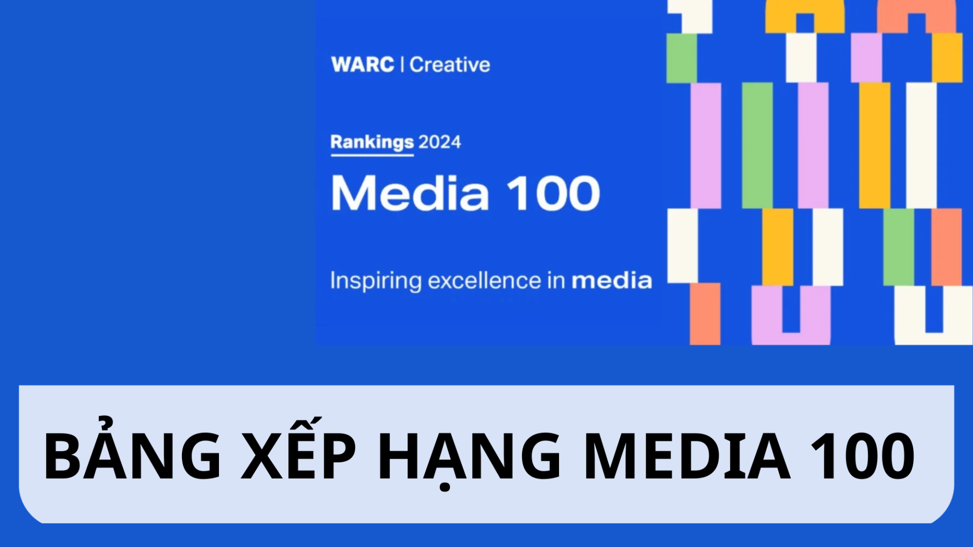 WARC 2024 công bố bảng xếp hạng Media 100