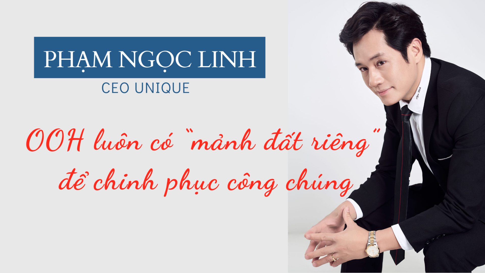 CEO Phạm Ngọc Linh: Quảng cáo ngoài trời luôn có 'mảnh đất riêng' để chinh phục công chúng