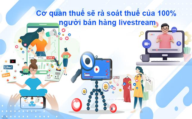 co-quan-thue-se-ra-soat-thue-cua-100-nguoi-ban-hang-livestream