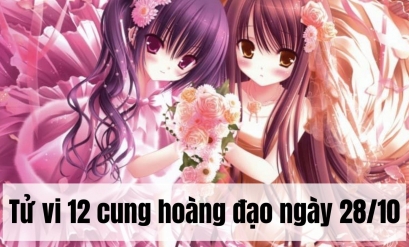 Tử vi 12 cung hoàng đạo Thứ Hai ngày 28/10/2024