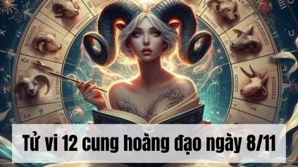 Tử vi 12 cung hoàng đạo Thứ Sáu ngày 8/11/2024