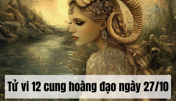 Tử vi 12 cung hoàng đạo Chủ Nhật ngày 27/10/2024